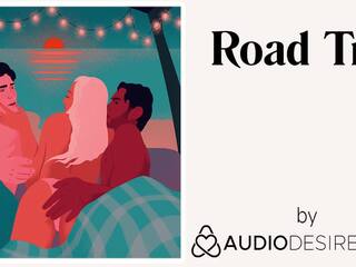 Strada viaggio (erotic audio xxx film per donne, beguiling asmr)